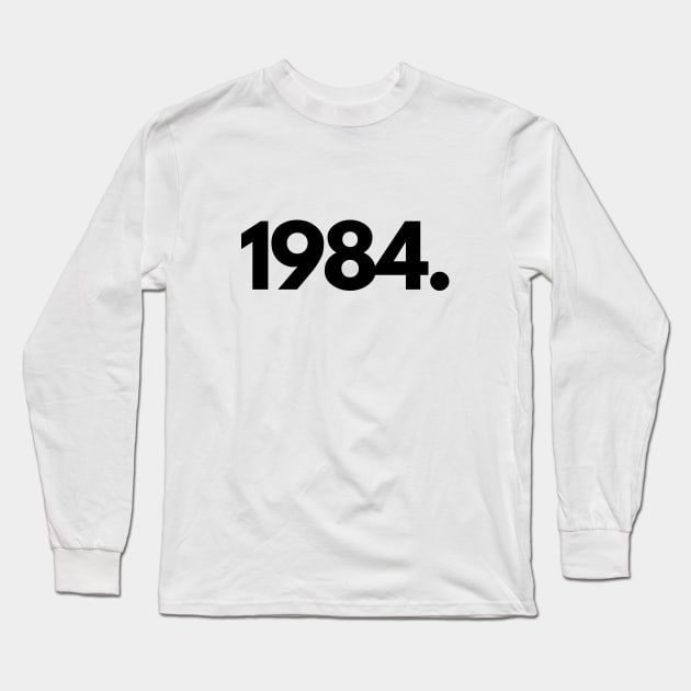 1984 (Geroge Orwell) Long Sleeve T-Shirt by Fanek